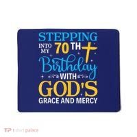 Stepping Into My 70th Birthday With Gods Grace And Mercy Mousepad thumb 0