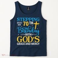 Stepping Into My 70th Birthday With Gods Grace And Mercy Tank Top thumb 2