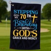 Stepping Into My 70th Birthday With Gods Grace And Mercy Golf Towel thumb 1