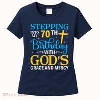Stepping Into My 70th Birthday With Gods Grace And Mercy Women's T-Shirt thumb 0