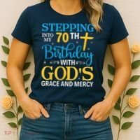 Stepping Into My 70th Birthday With Gods Grace And Mercy Women's T-Shirt thumb 2