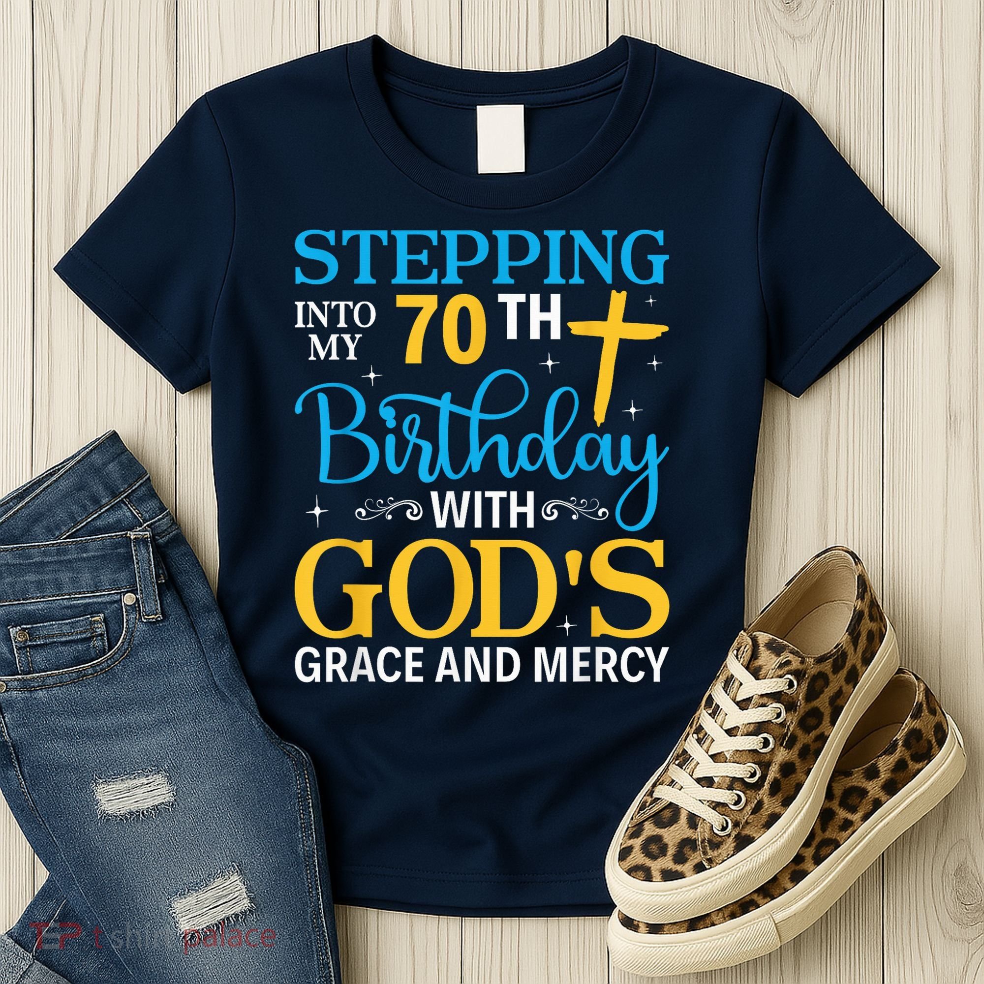 Stepping Into My 70th Birthday With Gods Grace And Mercy Women's T-Shirt