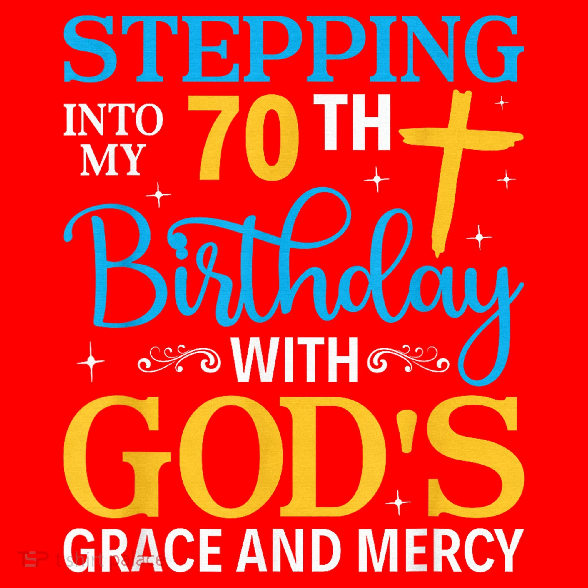 Stepping Into My 70th Birthday With Gods Grace And Mercy Santa Hat