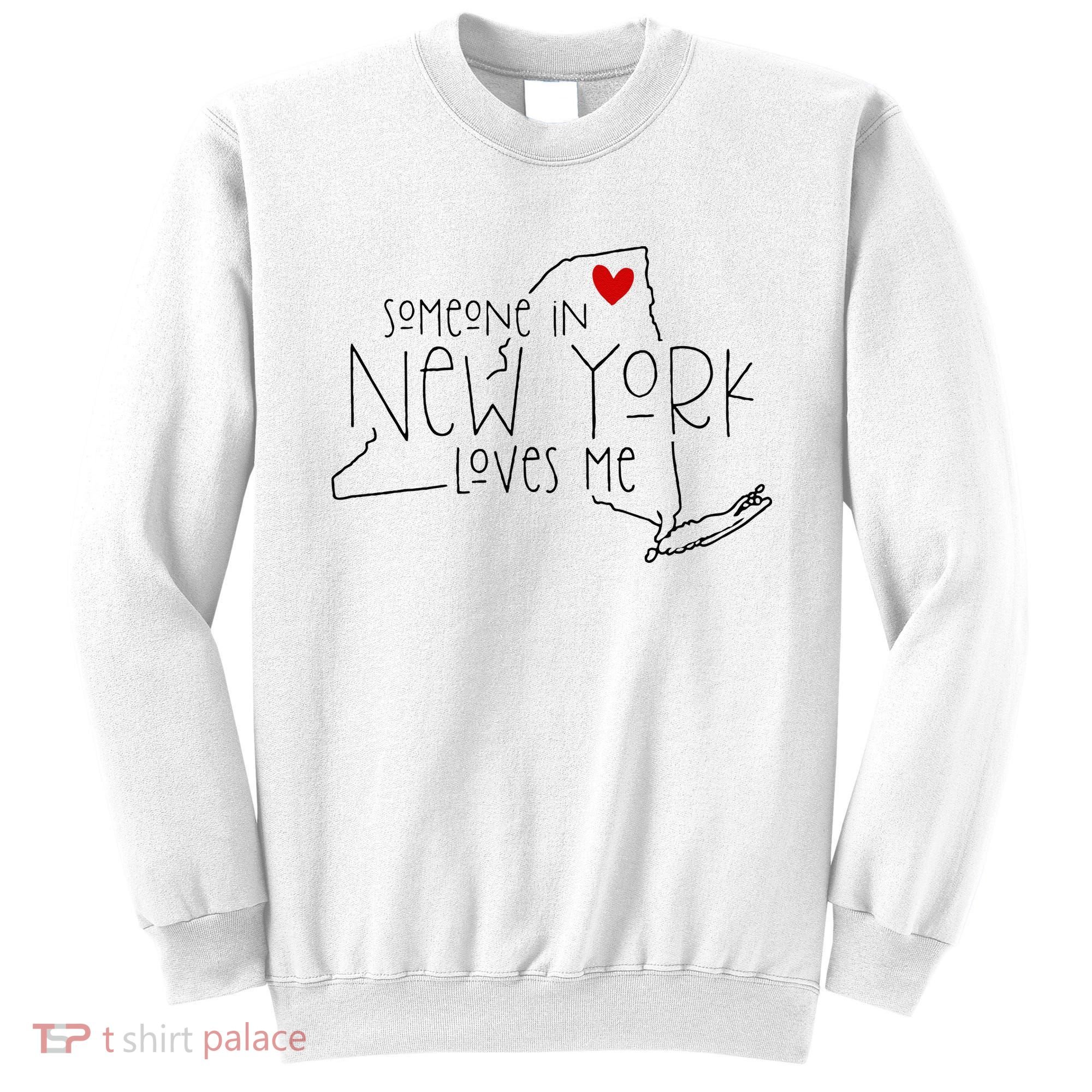 Someone In New York Loves Me Sweatshirt