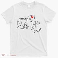 Someone In New York Loves Me T-Shirt thumb 0