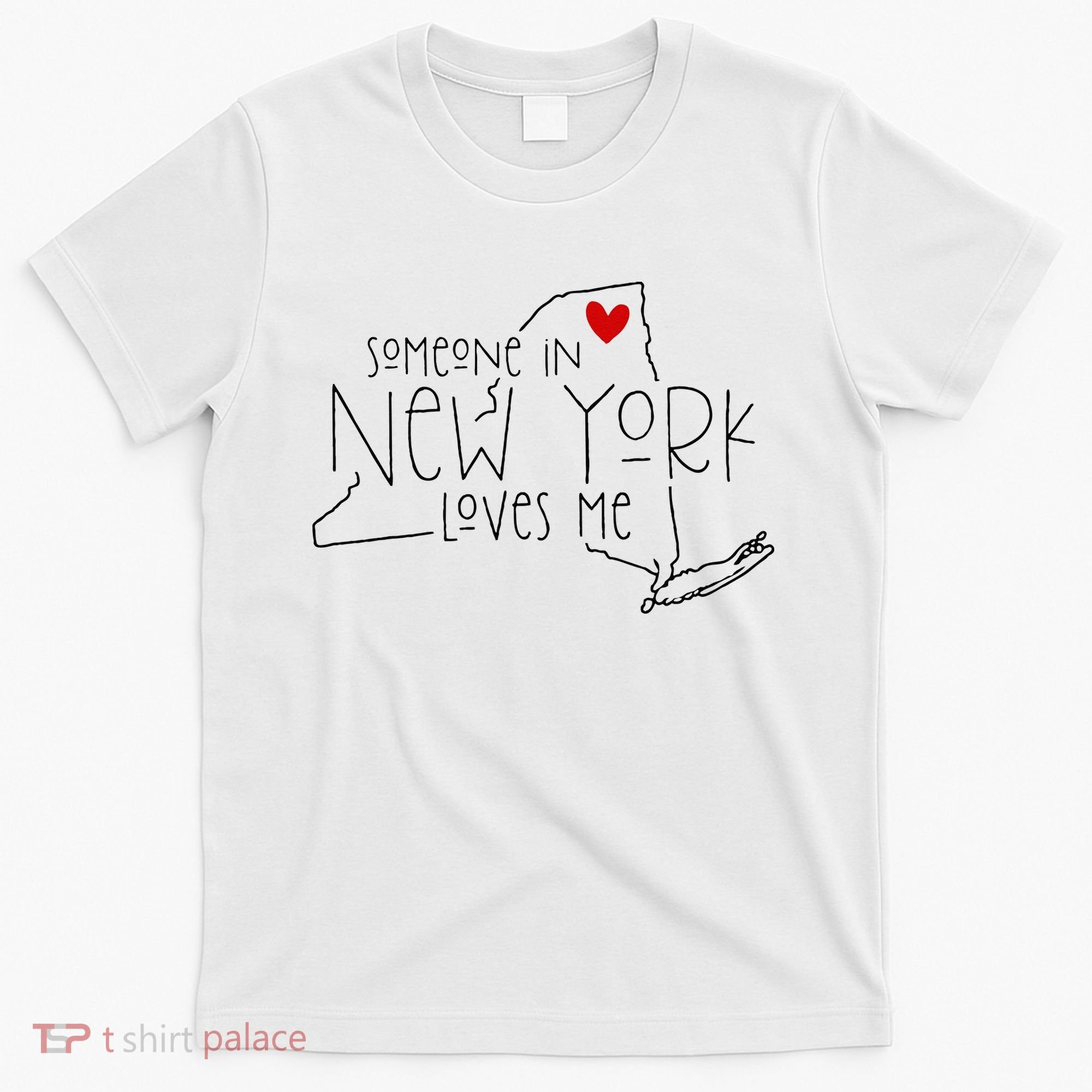 Someone In New York Loves Me T-Shirt