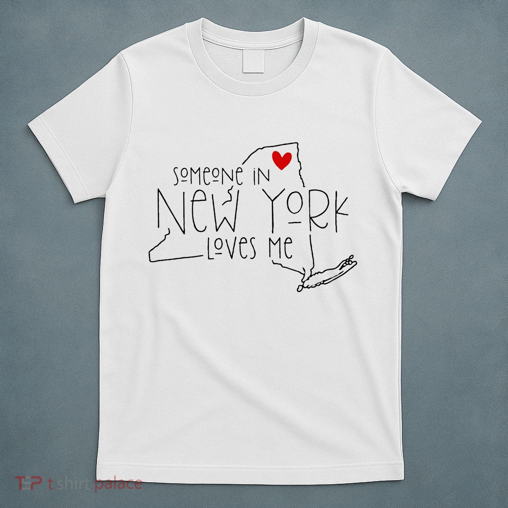 Someone In New York Loves Me T-Shirt