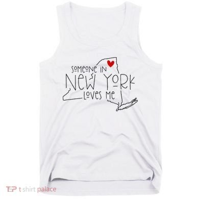 Someone In New York Loves Me Tank Top