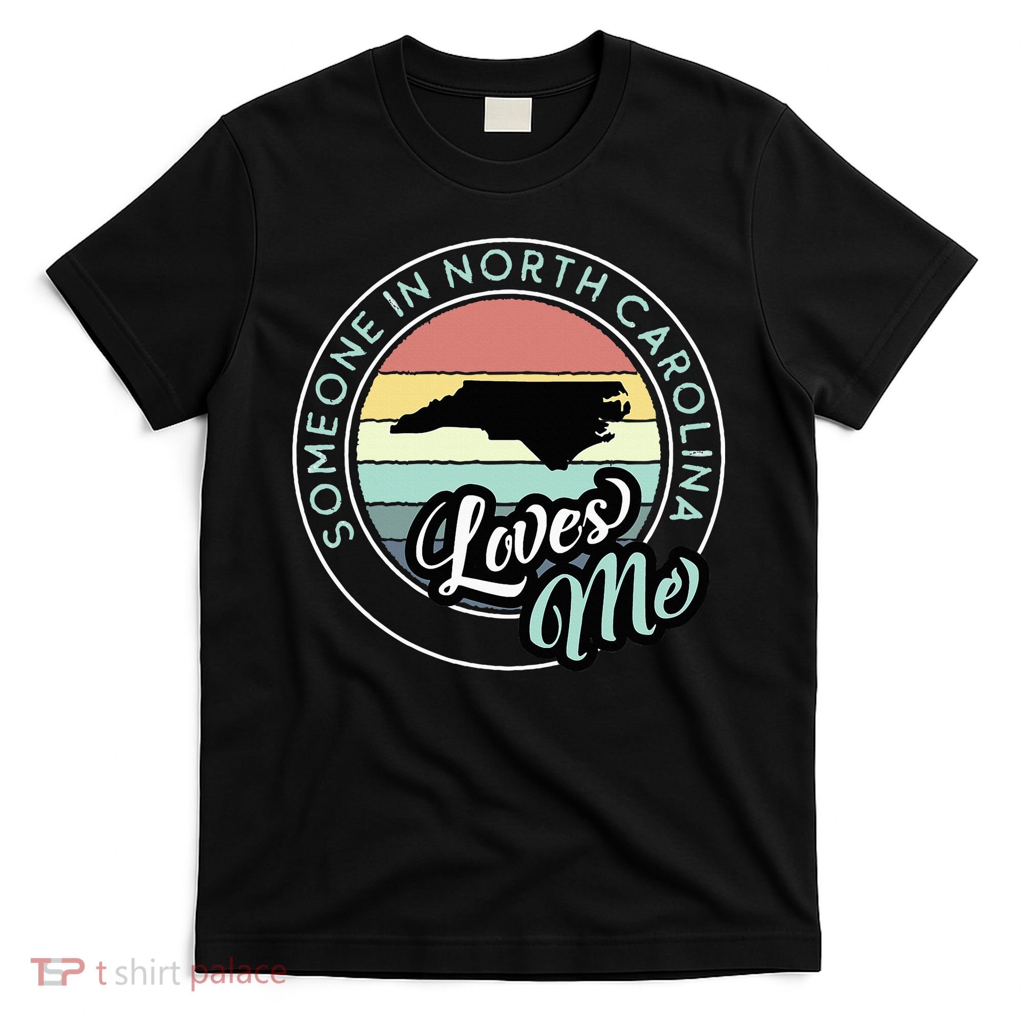 Someone In North Carolina Loves Me Vintage Sunset State Map T-Shirt