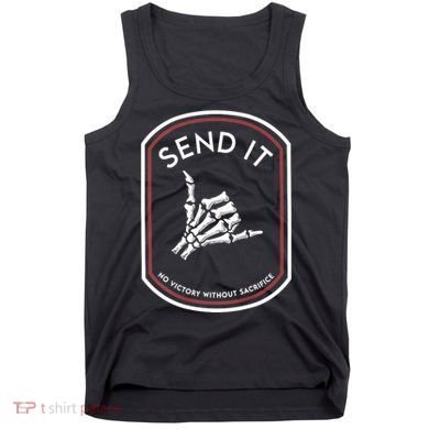 Send It No Victory Without Sacrifice Tank Top