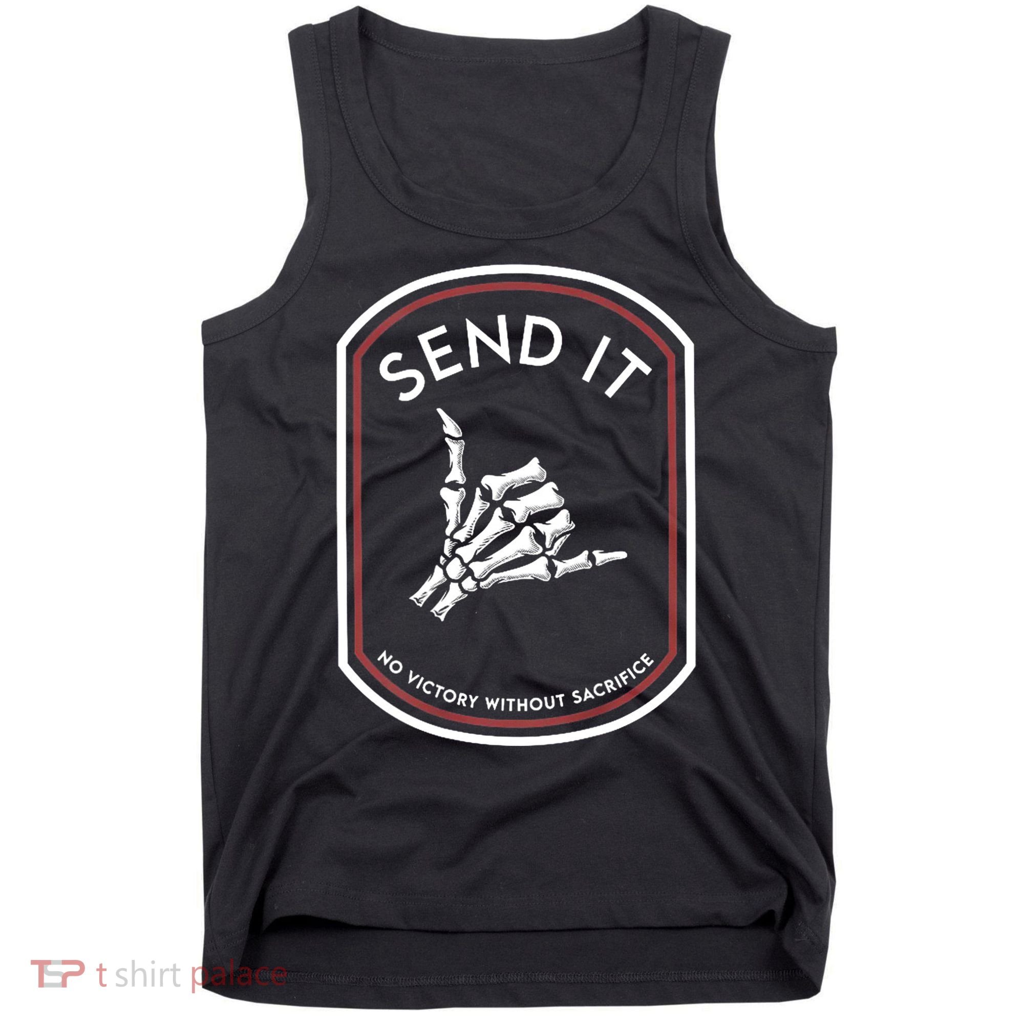 Send It No Victory Without Sacrifice Tank Top