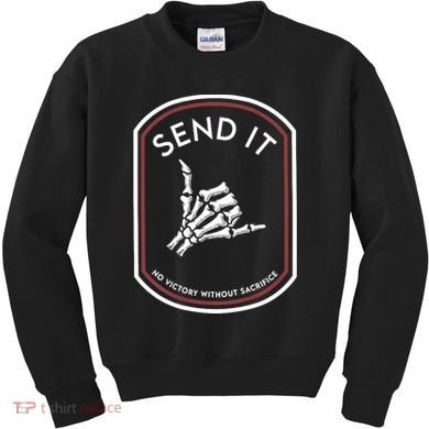 Send It No Victory Without Sacrifice Kids Sweatshirt