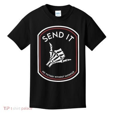 Send It No Victory Without Sacrifice Kids T-Shirt