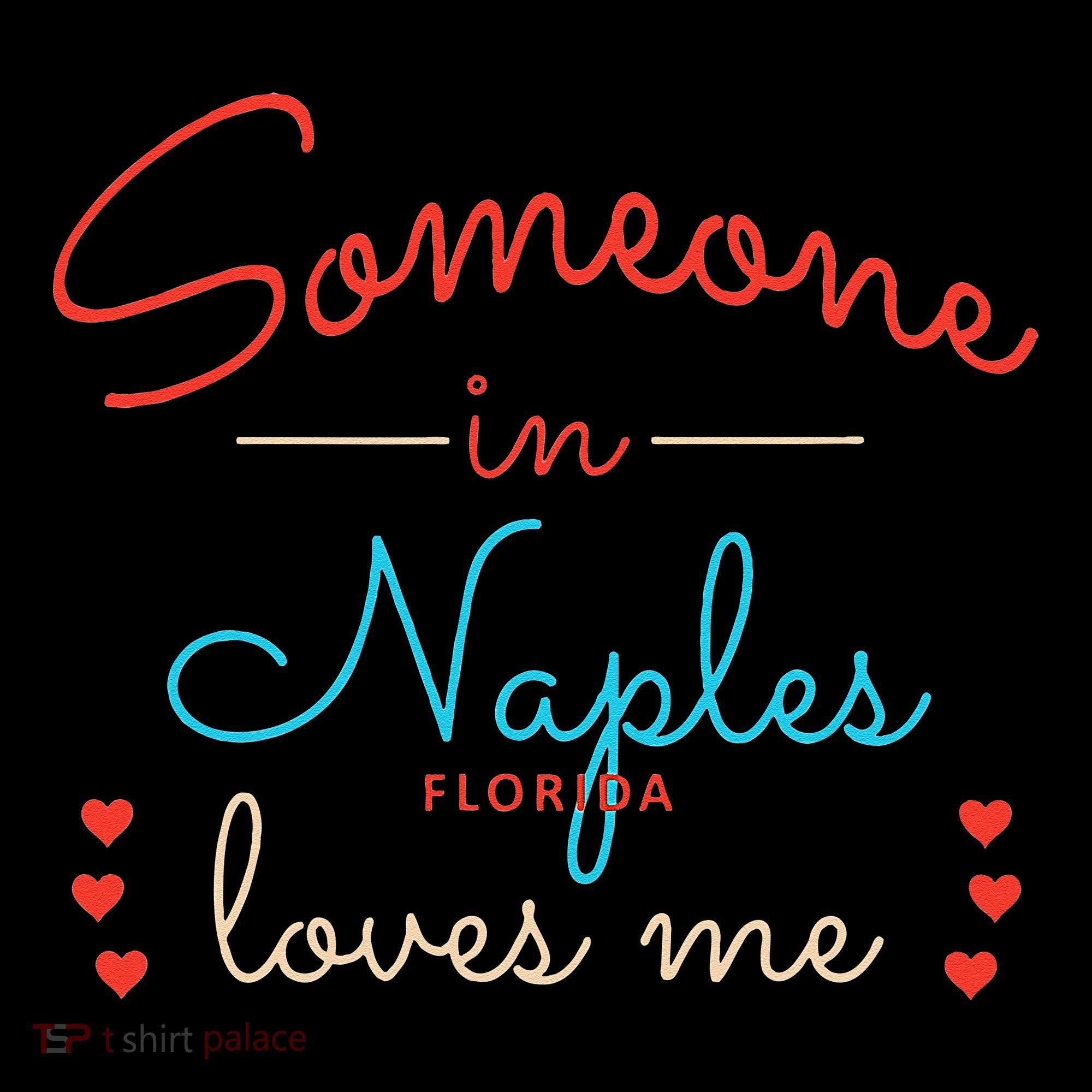 Someone In Naples Loves Me Long Sleeve Shirt