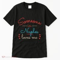 Someone In Naples Loves Me Tall T-Shirt thumb 0