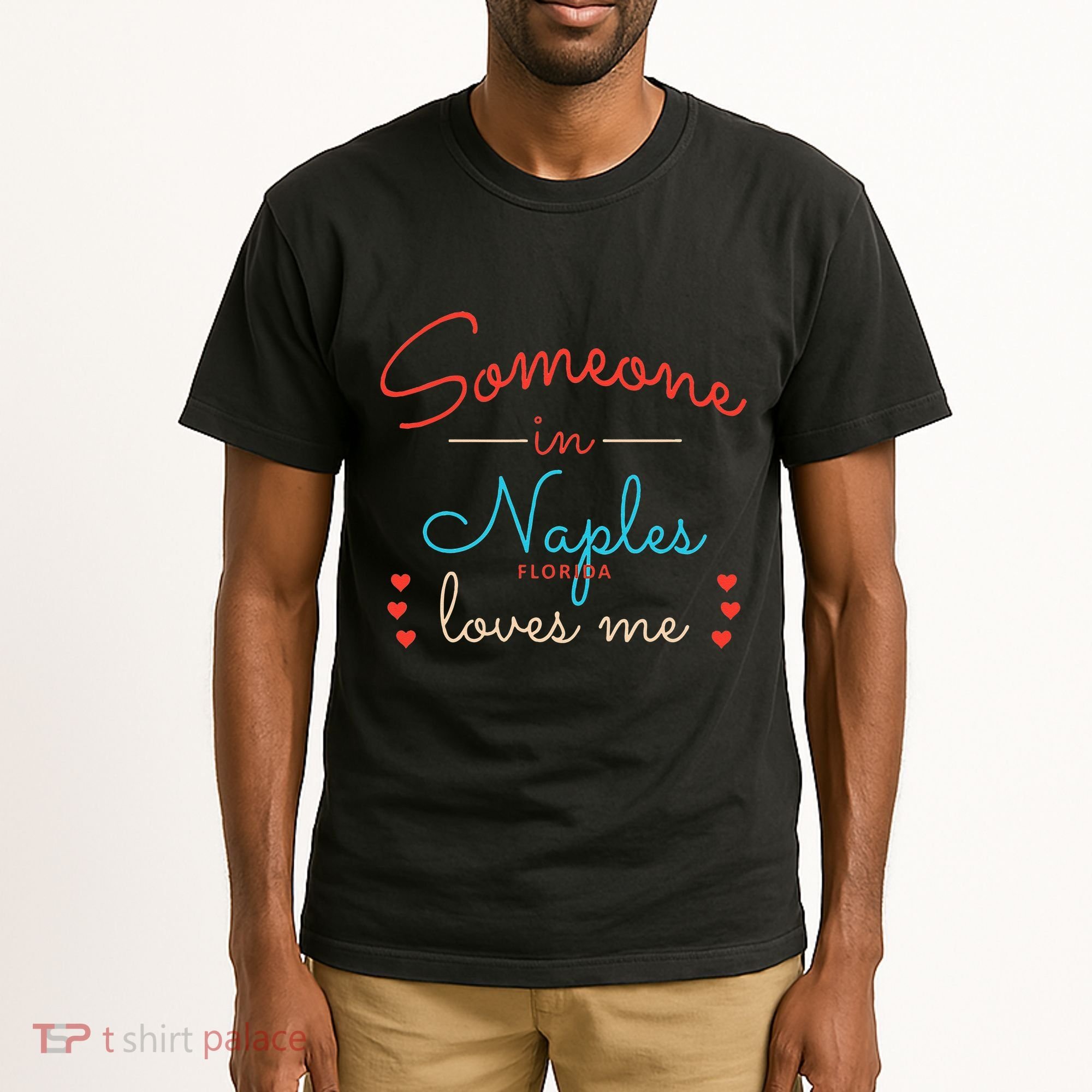Someone In Naples Loves Me Tall T-Shirt