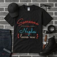 Someone In Naples Loves Me Tall T-Shirt thumb 3