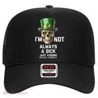 Skull IM Not Always A Dick Just Kidding Go Fuck Yourself Hat thumb 0