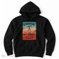 Stargazing ItS Not My Hobby It Is My Escape From Reality Hoodie thumb 0