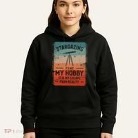 Stargazing ItS Not My Hobby It Is My Escape From Reality Hoodie thumb 5