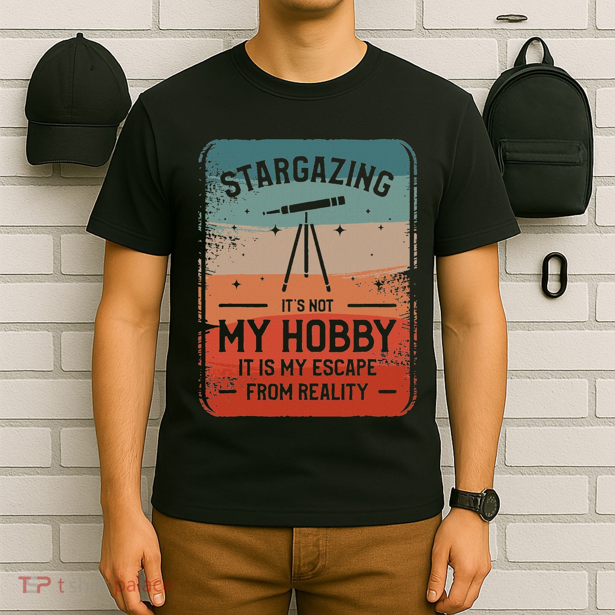 Stargazing ItS Not My Hobby It Is My Escape From Reality T-Shirt