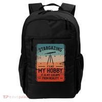 Stargazing ItS Not My Hobby It Is My Escape From Reality Backpack thumb 0