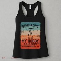 Stargazing ItS Not My Hobby It Is My Escape From Reality Women's Tank Top thumb 3
