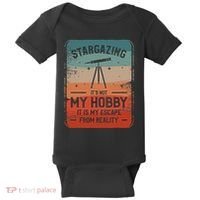 Stargazing ItS Not My Hobby It Is My Escape From Reality Baby Bodysuit thumb 0