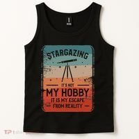 Stargazing ItS Not My Hobby It Is My Escape From Reality Tank Top thumb 2