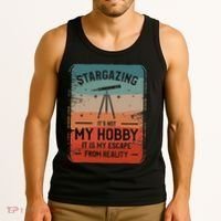 Stargazing ItS Not My Hobby It Is My Escape From Reality Tank Top thumb 3