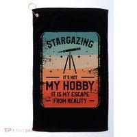 Stargazing ItS Not My Hobby It Is My Escape From Reality Golf Towel thumb 0