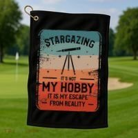 Stargazing ItS Not My Hobby It Is My Escape From Reality Golf Towel thumb 1