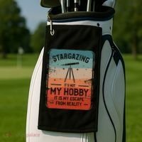 Stargazing ItS Not My Hobby It Is My Escape From Reality Golf Towel thumb 2