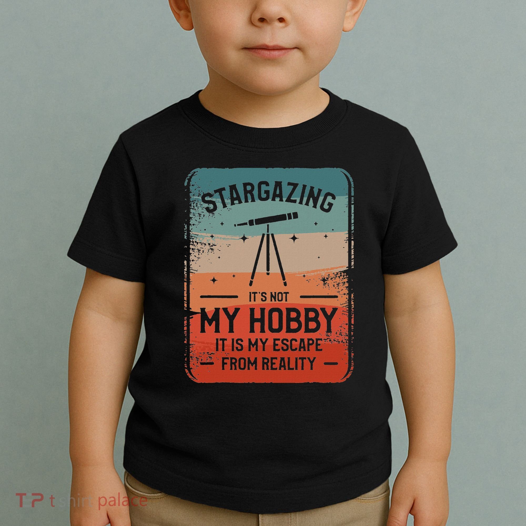 Stargazing ItS Not My Hobby It Is My Escape From Reality Toddler T-Shirt