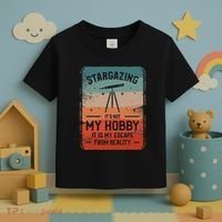 Stargazing ItS Not My Hobby It Is My Escape From Reality Toddler T-Shirt thumb 3