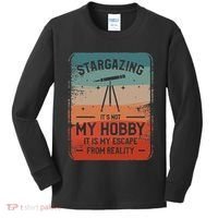 Stargazing ItS Not My Hobby It Is My Escape From Reality Kids Long Sleeve Shirt thumb 0
