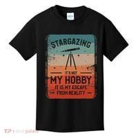 Stargazing ItS Not My Hobby It Is My Escape From Reality Kids T-Shirt thumb 0