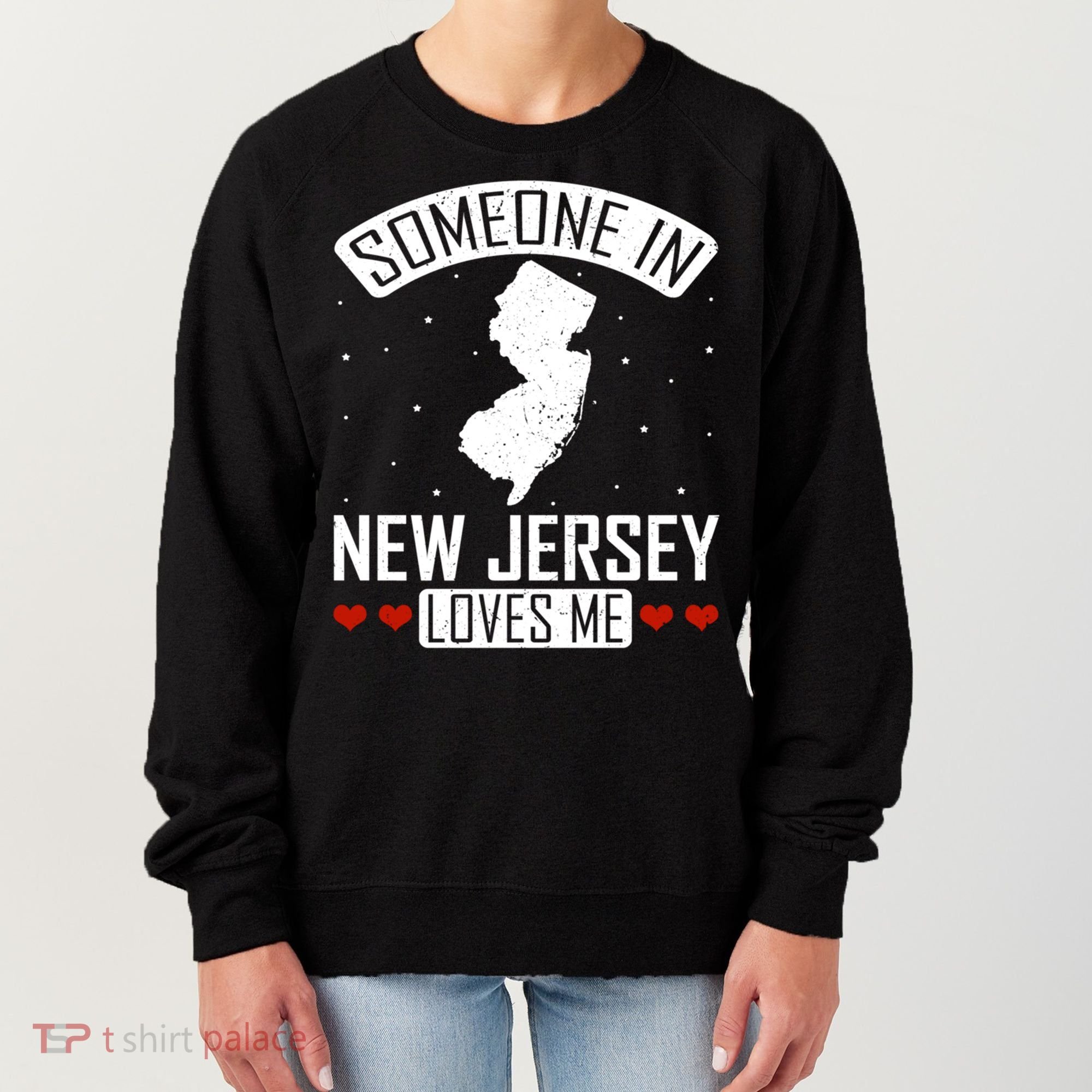 Someone In New Jersey Loves Me Nj State Souvenir Gift Women's Sweatshirt