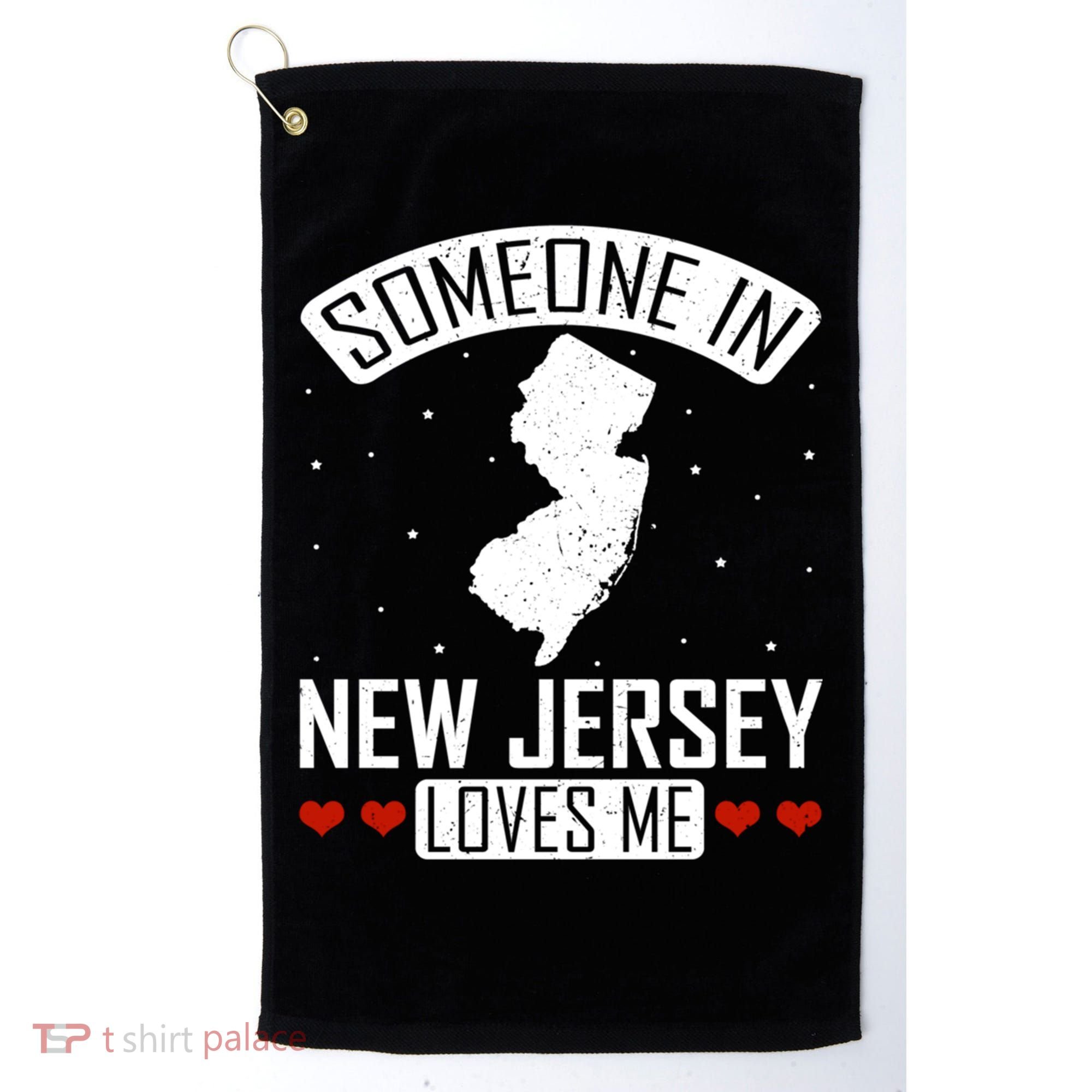 Someone In New Jersey Loves Me Nj State Souvenir Gift Golf Towel