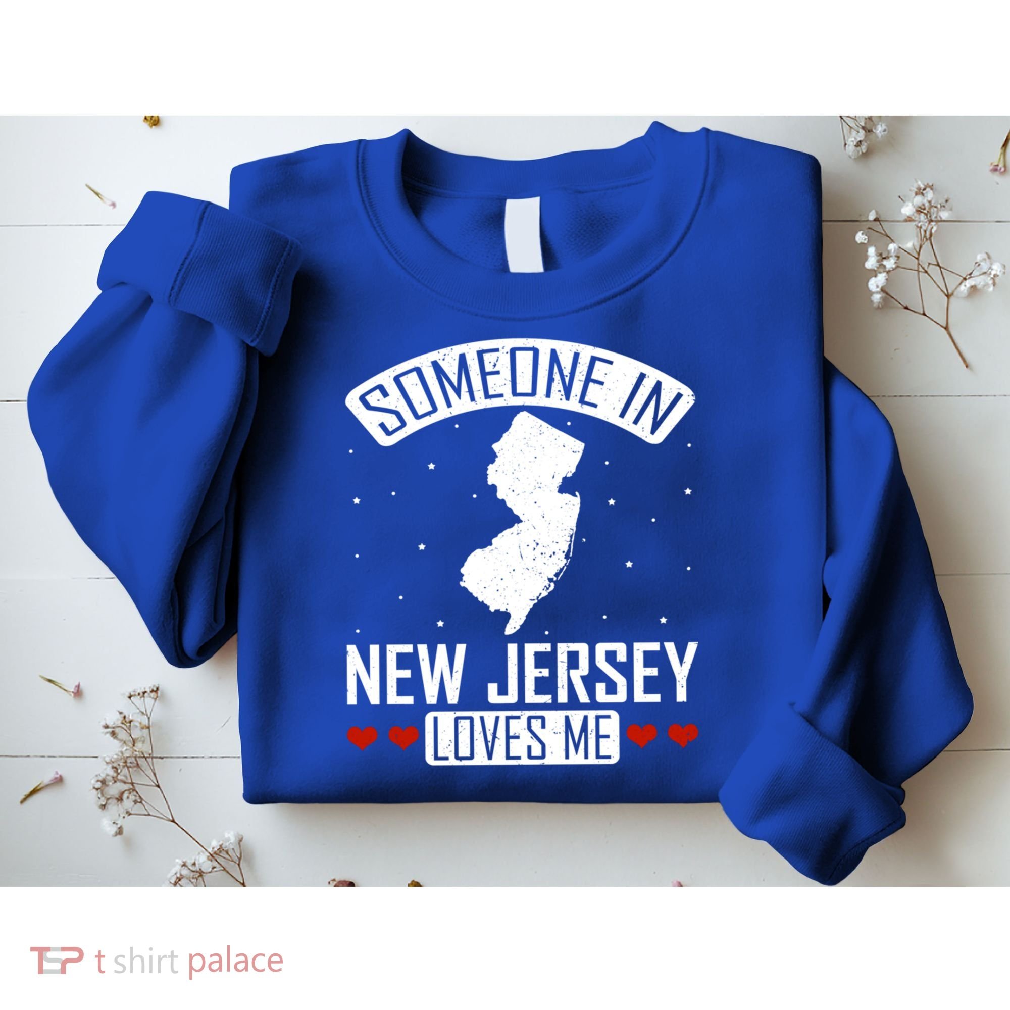 Someone In New Jersey Loves Me Nj State Souvenir Gift Sweatshirt