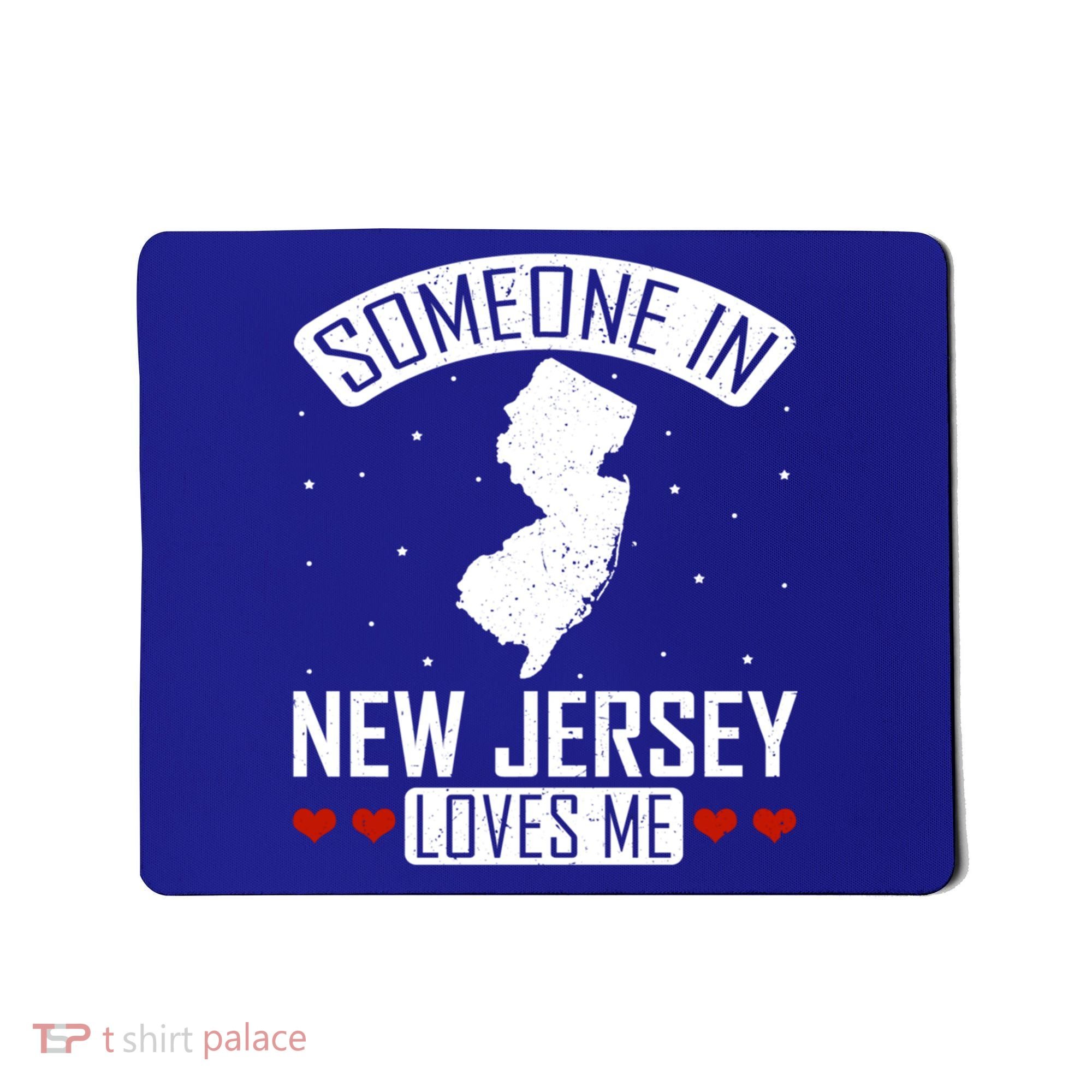 Someone In New Jersey Loves Me Nj State Souvenir Gift Mousepad