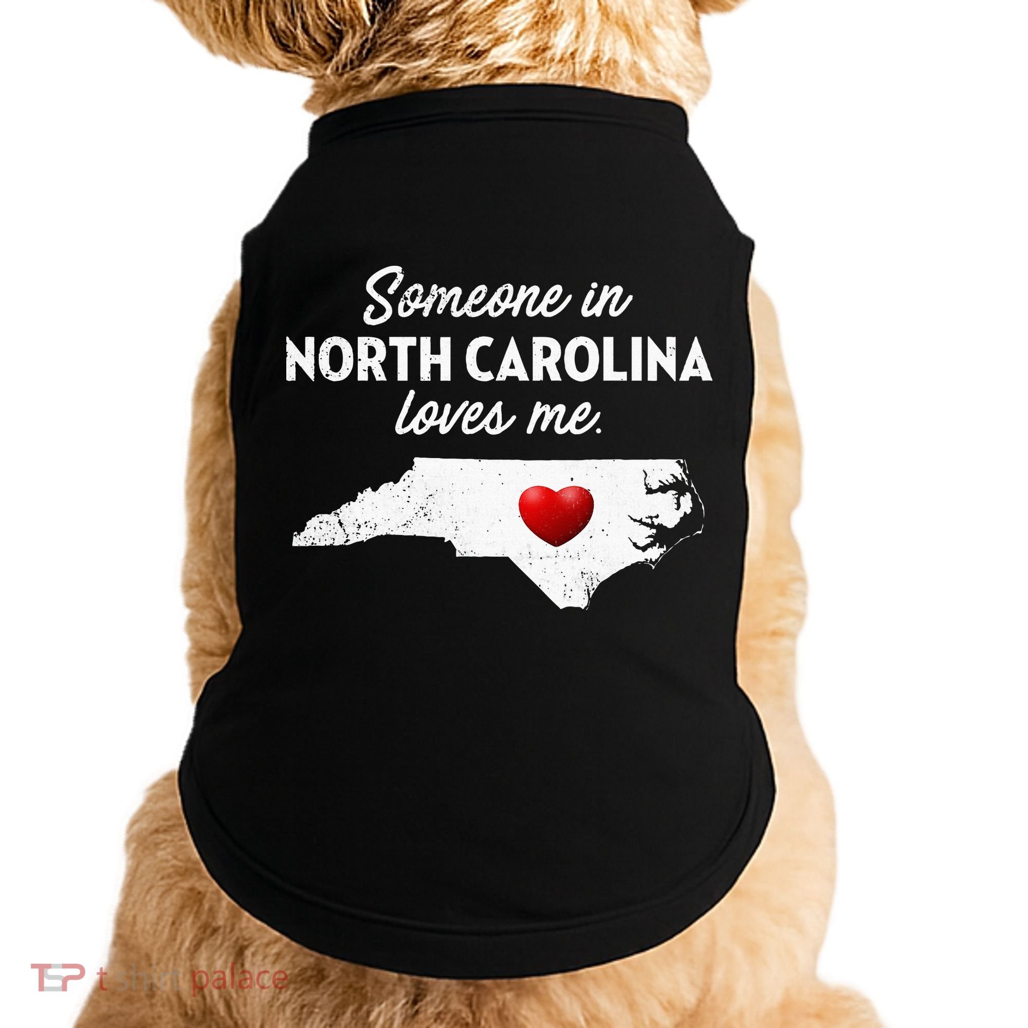 Someone In North Carolina Loves Me North Carolina Doggie Tank