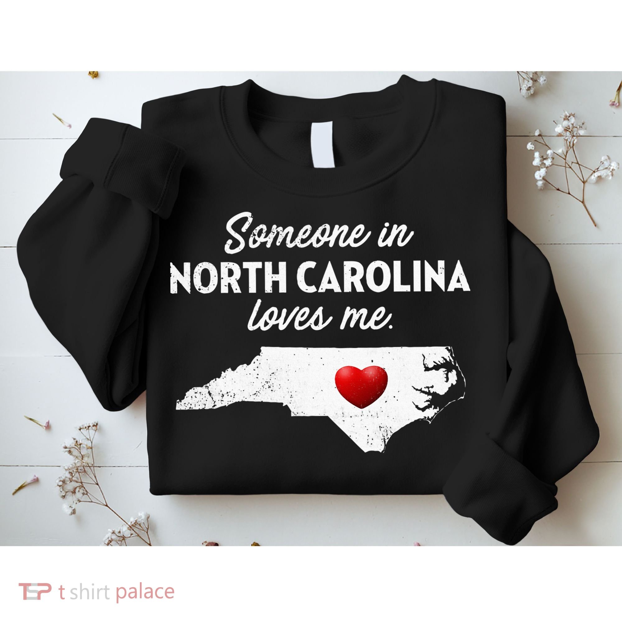 Someone In North Carolina Loves Me North Carolina Sweatshirt