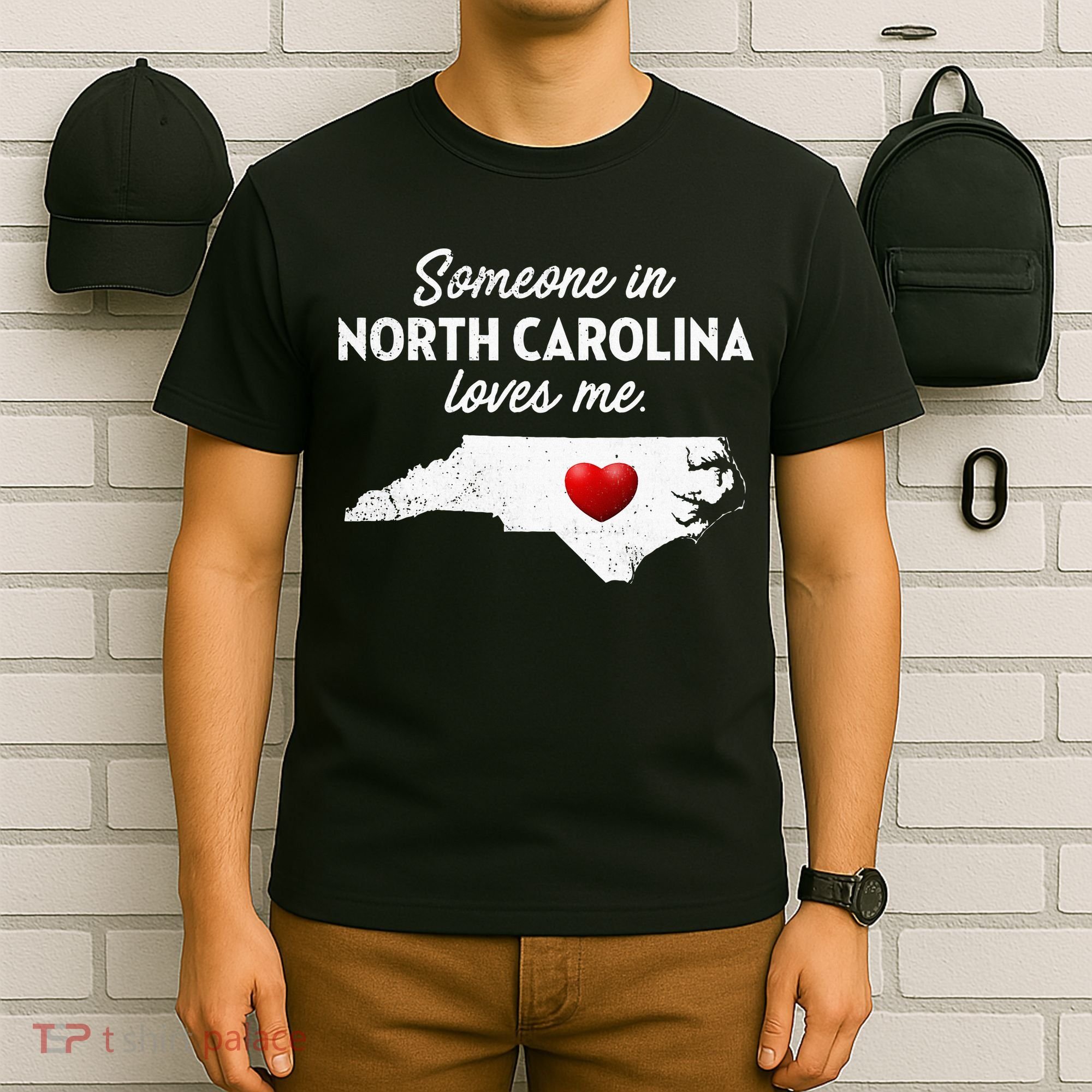 Someone In North Carolina Loves Me North Carolina T-Shirt