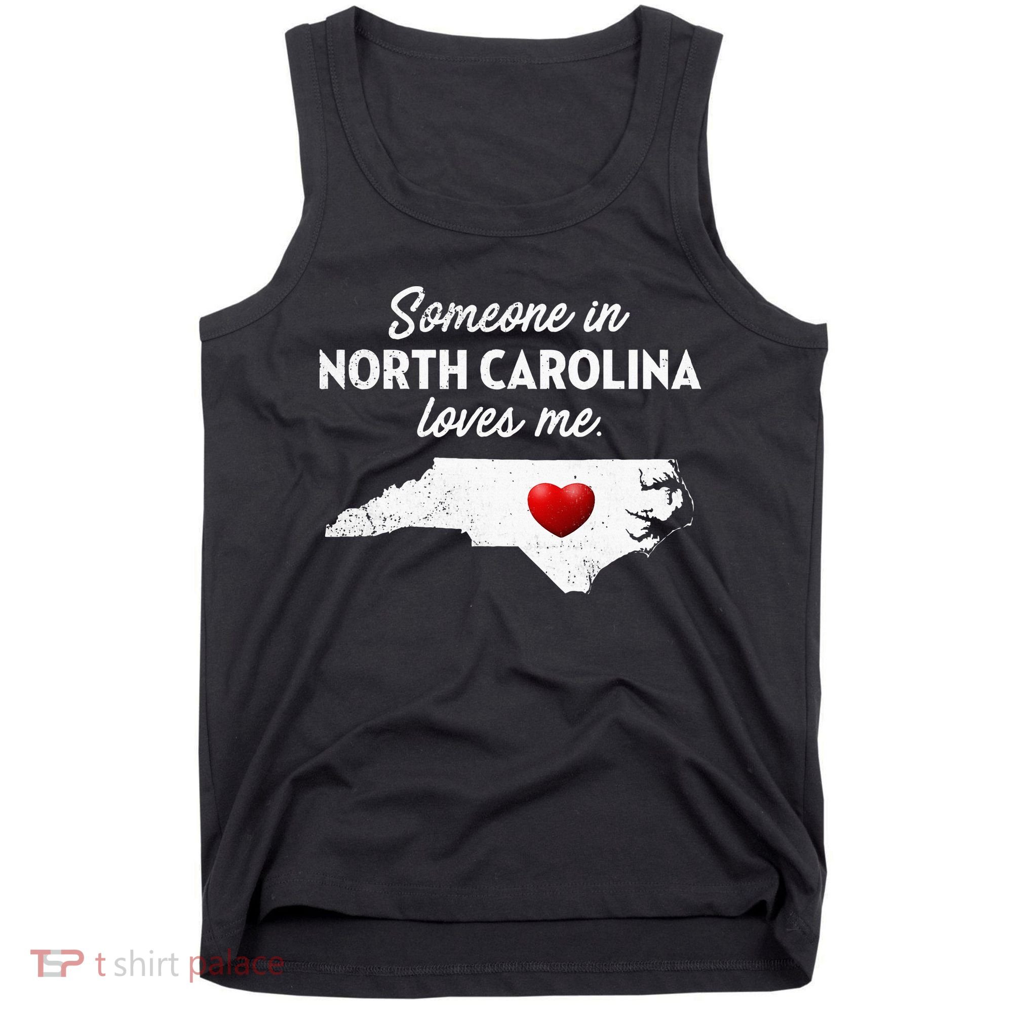 Someone In North Carolina Loves Me North Carolina Tank Top