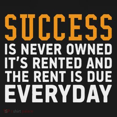 Success Is Never Owned It's Rented And Rent Is Due Everyday Coaster
