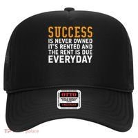 Success Is Never Owned It's Rented And Rent Is Due Everyday Hat thumb 0