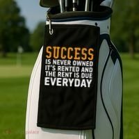 Success Is Never Owned It's Rented And Rent Is Due Everyday Golf Towel thumb 2