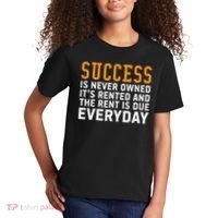 Success Is Never Owned It's Rented And Rent Is Due Everyday Kids T-Shirt thumb 2