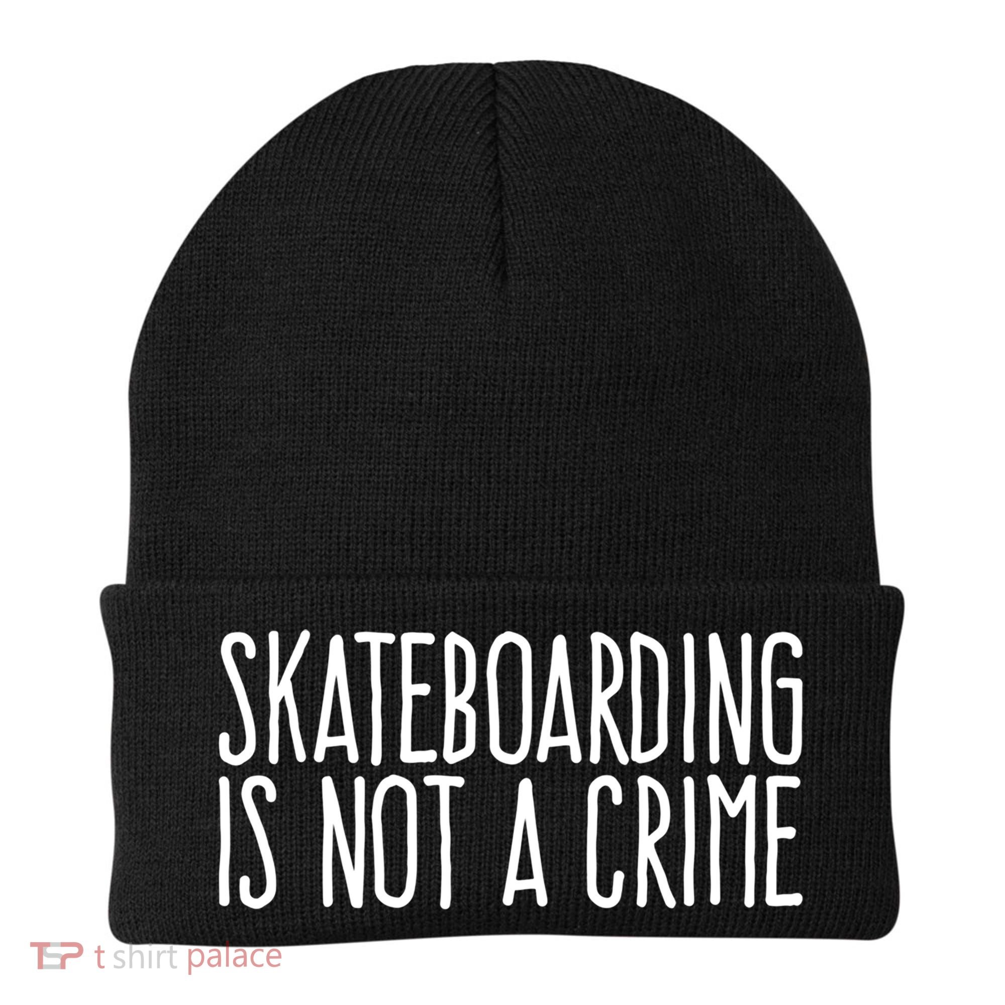 Skateboarding Is Not A Crime Skating Extreme Sport Cool Gift Beanie